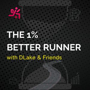 Listen to The 1% Better Runner | DLake, Mike Trees & Friends in the App