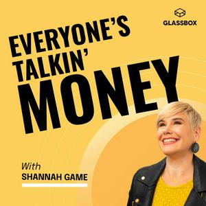 Listen to Everyone's Talkin' Money: Money Secrets Nobody Tells You in the App