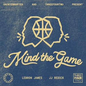 Listen to Mind the Game with LeBron James and JJ Redick in the App