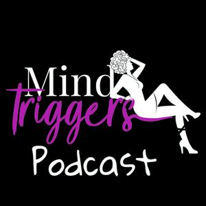 Mind Triggers Podcast
