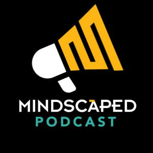 Mindscaped Podcast