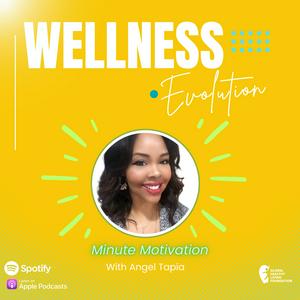 Minute Motivation by Wellness Evolution