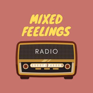 Mixed Feelings Radio