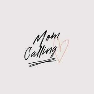 Mom Calling