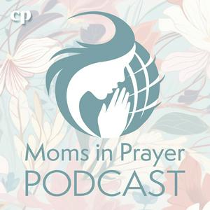 Moms in Prayer Podcast