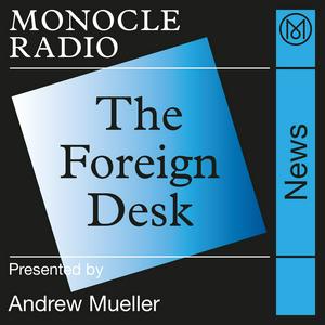 Listen to The Foreign Desk in the App