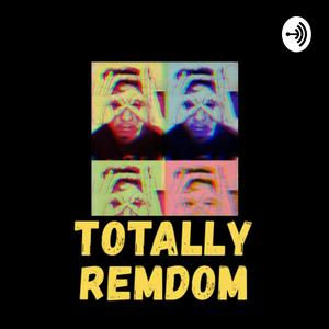 Totally Remdom