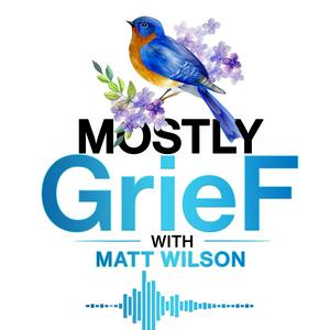 Mostly Grief
