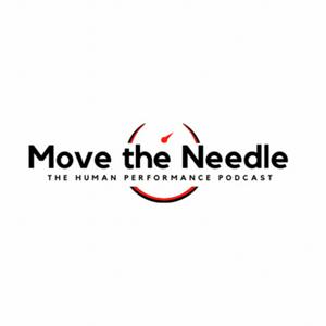 Listen to Move the Needle: The Human Performance Podcast in the App