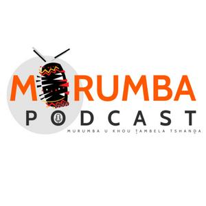 Listen to MURUMBA PODCAST in the App