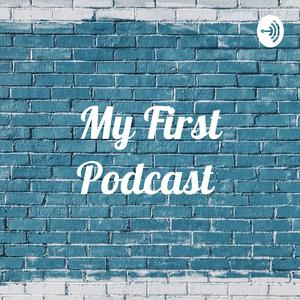 My First Podcast