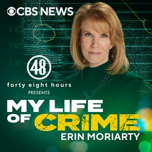 Listen to My Life of Crime with Erin Moriarty in the App