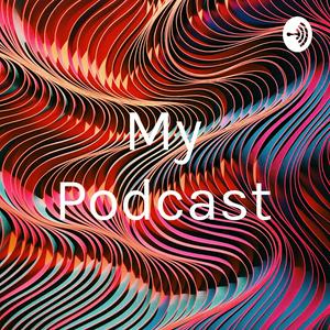 My Podcast