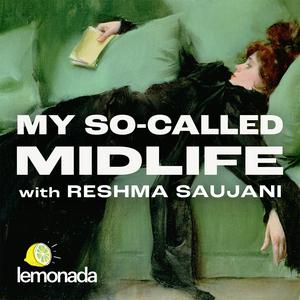 Listen to My So-Called Midlife with Reshma Saujani in the App