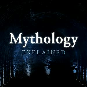 Listen to Mythology Explained in the App