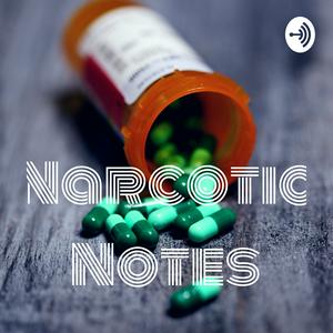 Narcotic Notes