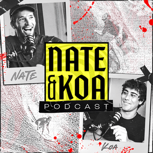 Listen to Nate & Koa Podcast in the App