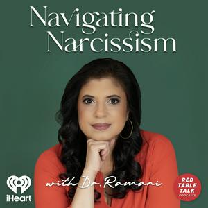 Navigating Narcissism with Dr. Ramani