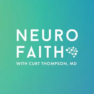 Listen to NeuroFaith with Curt Thompson, MD in the App