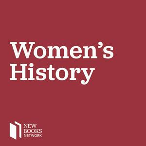 Listen to New Books in Women's History in the App