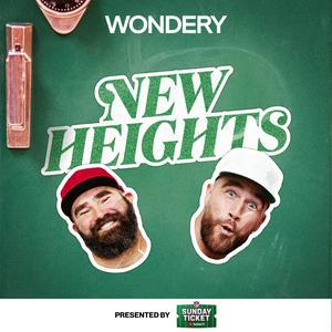 Listen to New Heights with Jason & Travis Kelce in the App