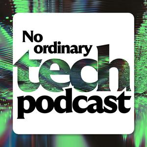 No Ordinary Tech Podcast