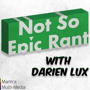 Not So Epic Rant