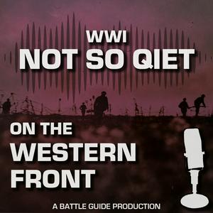 WW1: Not So Quiet On The Western Front! | A Battle Guide Production