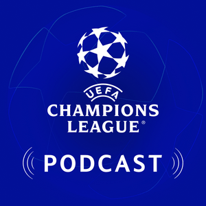 Listen to Official UEFA Champions League Podcast in the App