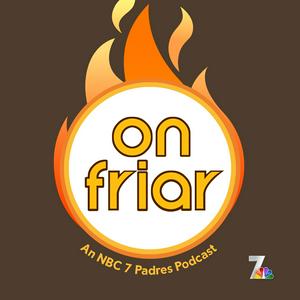 Listen to On Friar, An NBC 7 Padres Podcast in the App