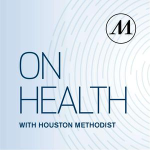 On Health with Houston Methodist