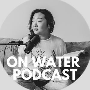 On Water Podcast