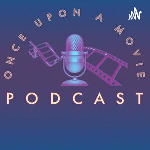 Once Upon A Movie Podcast