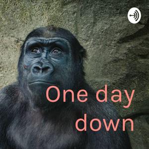 One day down