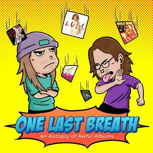 One Last Breath: An Autopsy of Awful Albums