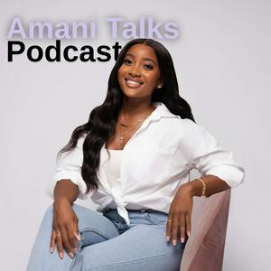 Listen to Amani Talks Podcast in the App