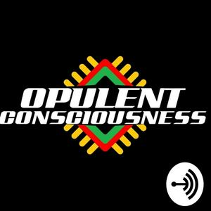 Opulent Consciousness
