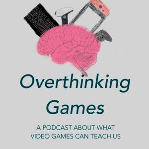 Overthinking Games
