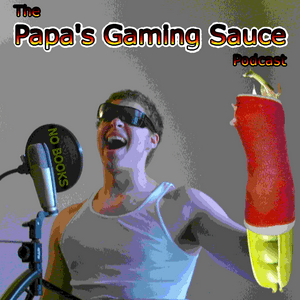 Listen to Papa's Gaming Sauce in the App