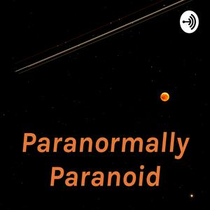 Paranormally Paranoid