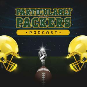 Particularly Packers Podcast