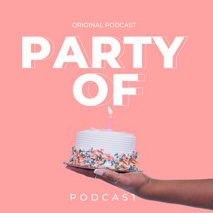 Listen to Party Of 1 Podcast in the App