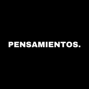 PENSAMIENTOS.