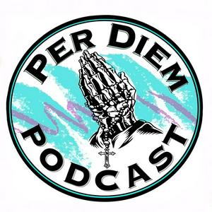 Per Diem Podcast