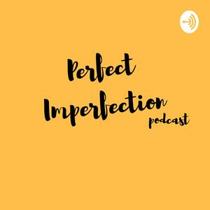 Perfect Imperfection
