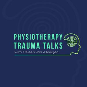 Listen to Physiotherapy Trauma Talks in the App