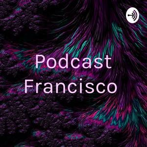 Podcast Francisco