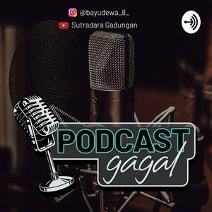 PODCAST GAGAL