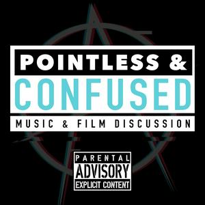 Pointless & Confused