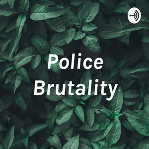 Police Brutality